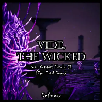 Vide, the Wicked (From 