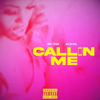 Callin Me (feat. AceDaKing & Grace) by Mike Frank