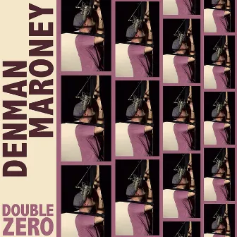 Double Zero by Denman Maroney