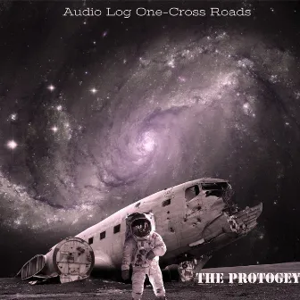 Audio Log One-Cross Roads by The Protogey