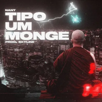 Tipo um Monge by NANT