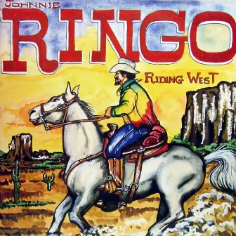 Riding West by Johnny Ringo