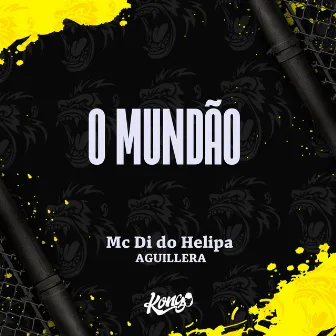 O Mundão by Mc Di do Helipa