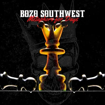 Metaphors For Days by Bozo SouthWest