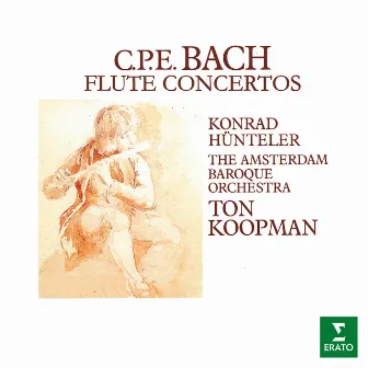 CPE Bach: Flute Concertos by Konrad Hünteler