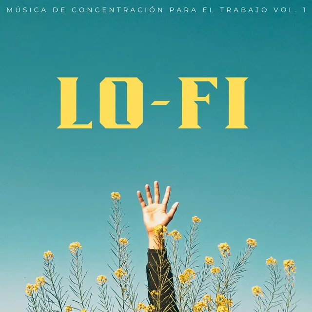 Lofi: Música De Concentración Para El Trabajo Vol. 1