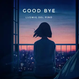 Good bye by Ludwig del Pino