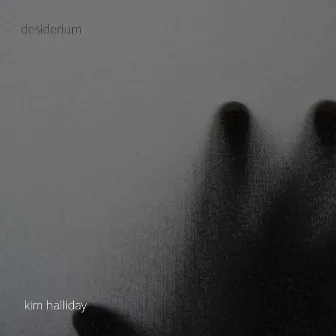 Desiderium by Kim Halliday