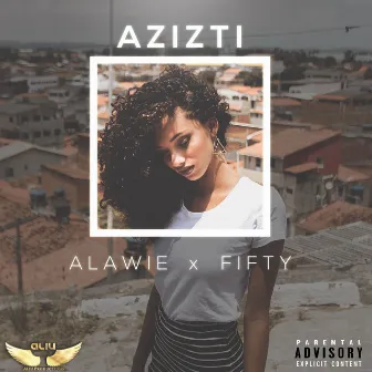 Azizti by Fifty