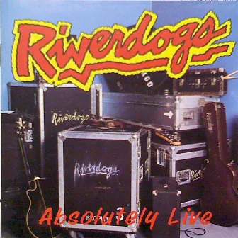 Absolutely Live by Riverdogs