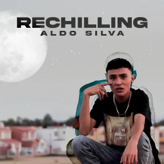 Rechilling by Aldo Silva