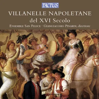 Villanelle Napoletane del XVI Secolo by Giangiacomo Pinardi