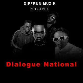 Dialogue National by Diff'run Muzik