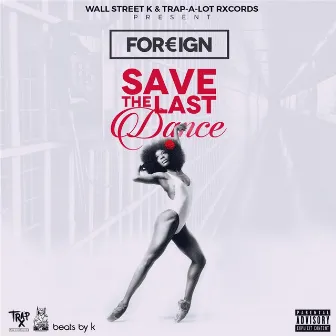 Save the Last Dance by Foreign