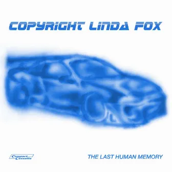 The Last Human Memory by © Linda Fox