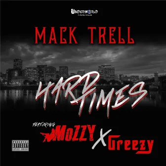 Hard Times by Mack Trell