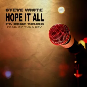 Hope It All (feat. Renz Young) by Steve White