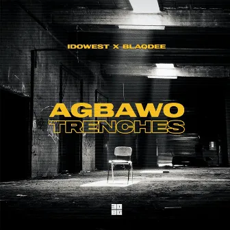 Agbawo Trenches (feat. BlaqDee) by Idowest