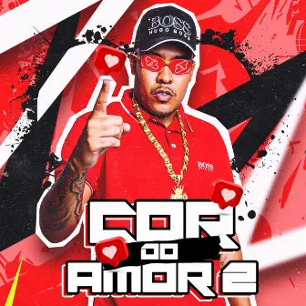 Cor do Amor 2 by MC BDK