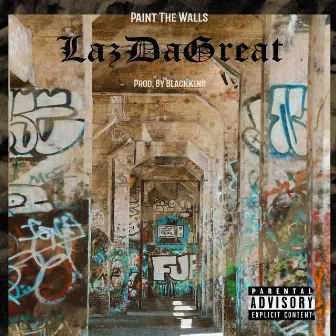 Paint The Walls by Lazdagreat