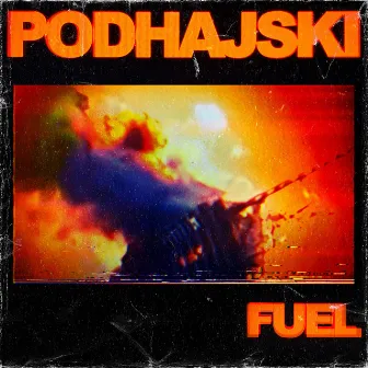 FUEL by Podhajski