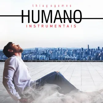 Humano - Instrumentais by Thiago Gomes