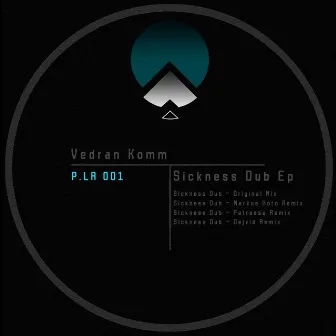 Sickness Dub EP by Vedran Komm