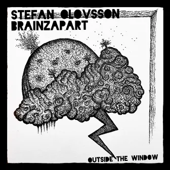 Outside The Window by Stefan Olovsson BrainZapArt