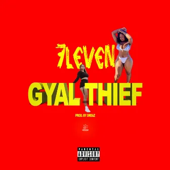 Gyal Thief by 7leven