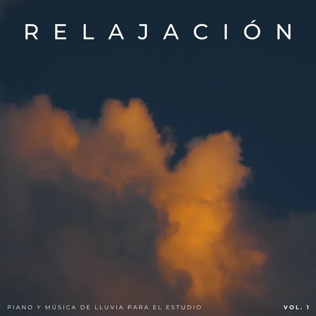 Relajación: Piano Y Música De Lluvia Para El Estudio Vol. 1