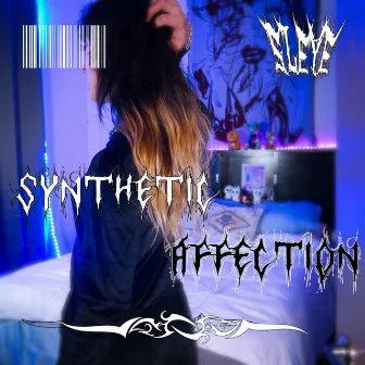 synthetic affection by Sleye