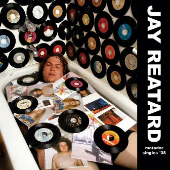 Matador Singles '08 by Jay Reatard