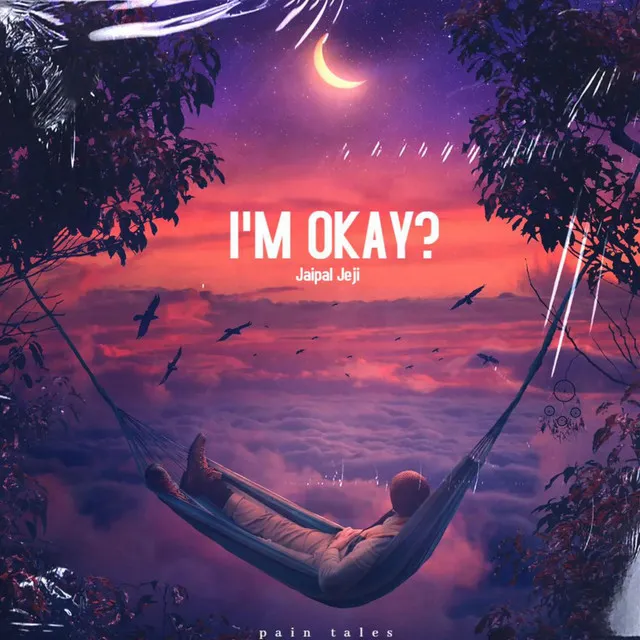 I'M OKAY?