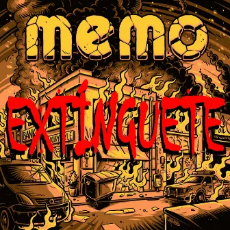 Extínguete by Memo