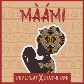 Màámi by Onyebeat