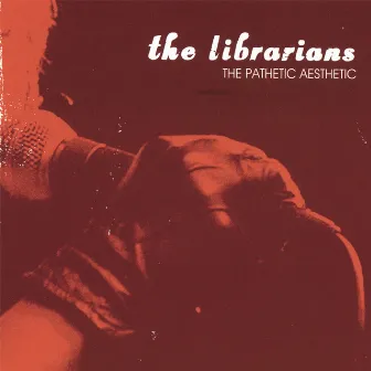 The Pathetic Aesthetic by The Librarians