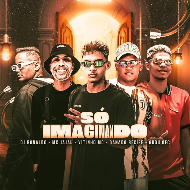 Só Imaginando (feat. Gugu Ofc, Dj Ronaldo & Mc Jajau)