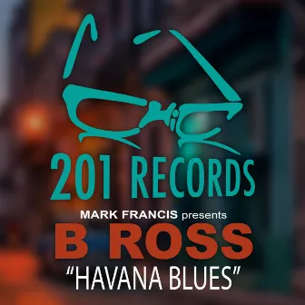 Havana Blues by B Ross