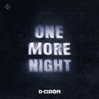 One More Night by D-Cision