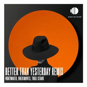 Better Than Yesterday (Remix Package) by BhekiMoves