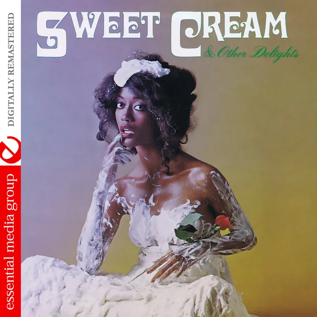 Sweet Cream & Other Delights (Digitally Remastered)