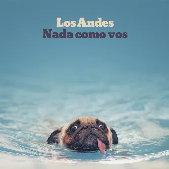 Nada como vos by Los Andes