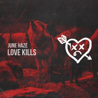 Love Kills by June Haze