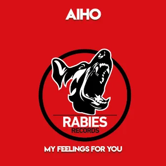 My Feelings for You by Aiho