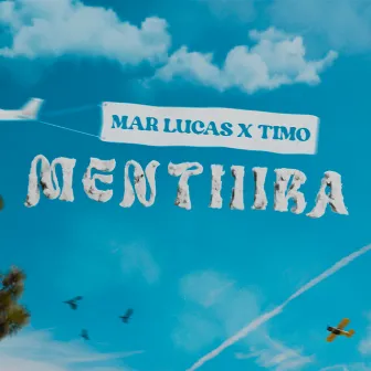 Mentiiira by Mar Lucas