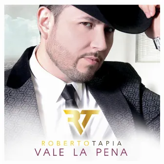 Vale La Pena by Roberto Tapia