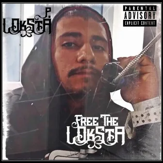 Free the Loksta by Loksta P