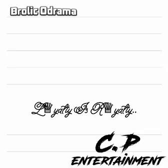 Loyalty Is Royalty by Brolic Odrama