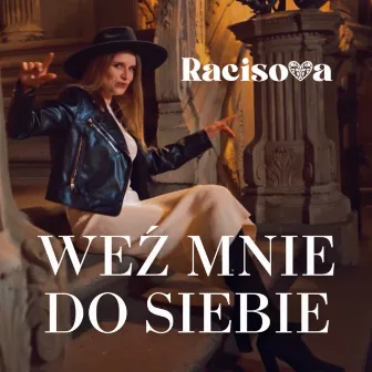 Weź mnie do siebie by Racisova