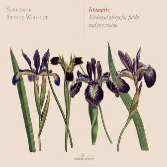 Istampite: Medieval Pieces for Fiddle & Percussion by Sinfonye